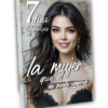 7 días para convertirte en la mujer que el no puede ignorar.